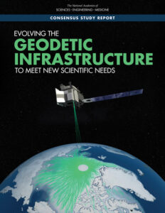 Evolving the Geodetic Infrastructure to Meet New Scientific Needs report, published January 2020.